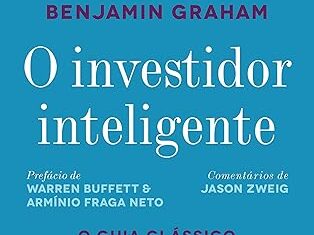 O Investidor Inteligente: Guia Completo do Livro de Benjamin Graham